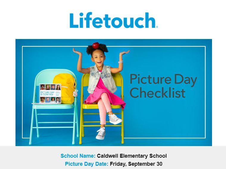 Picture Day Checklist.  School Name:  Caldwell Elementary  Picture Day:  Friday, September 30